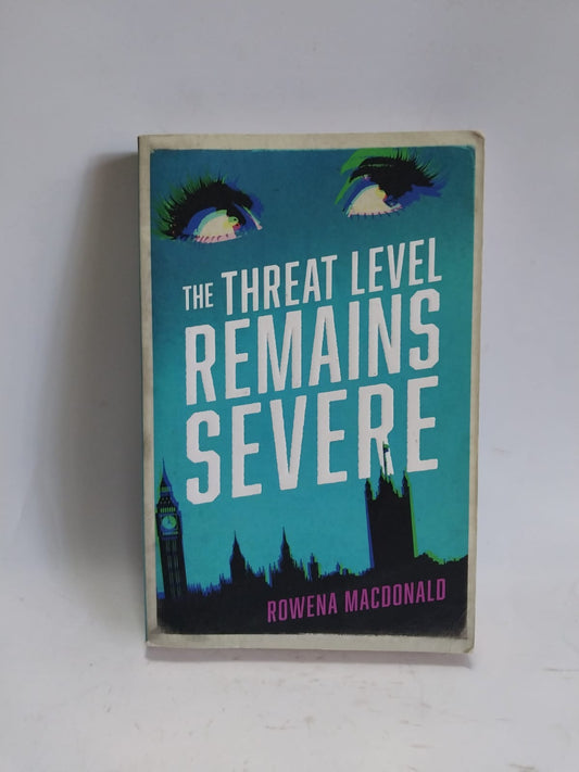 Macdonald, Rowena - THE THREAT LEVEL REMAINS SEVERE