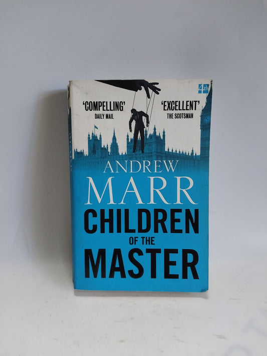 Marr, Andrew - CHILDREN OF THE MASTER