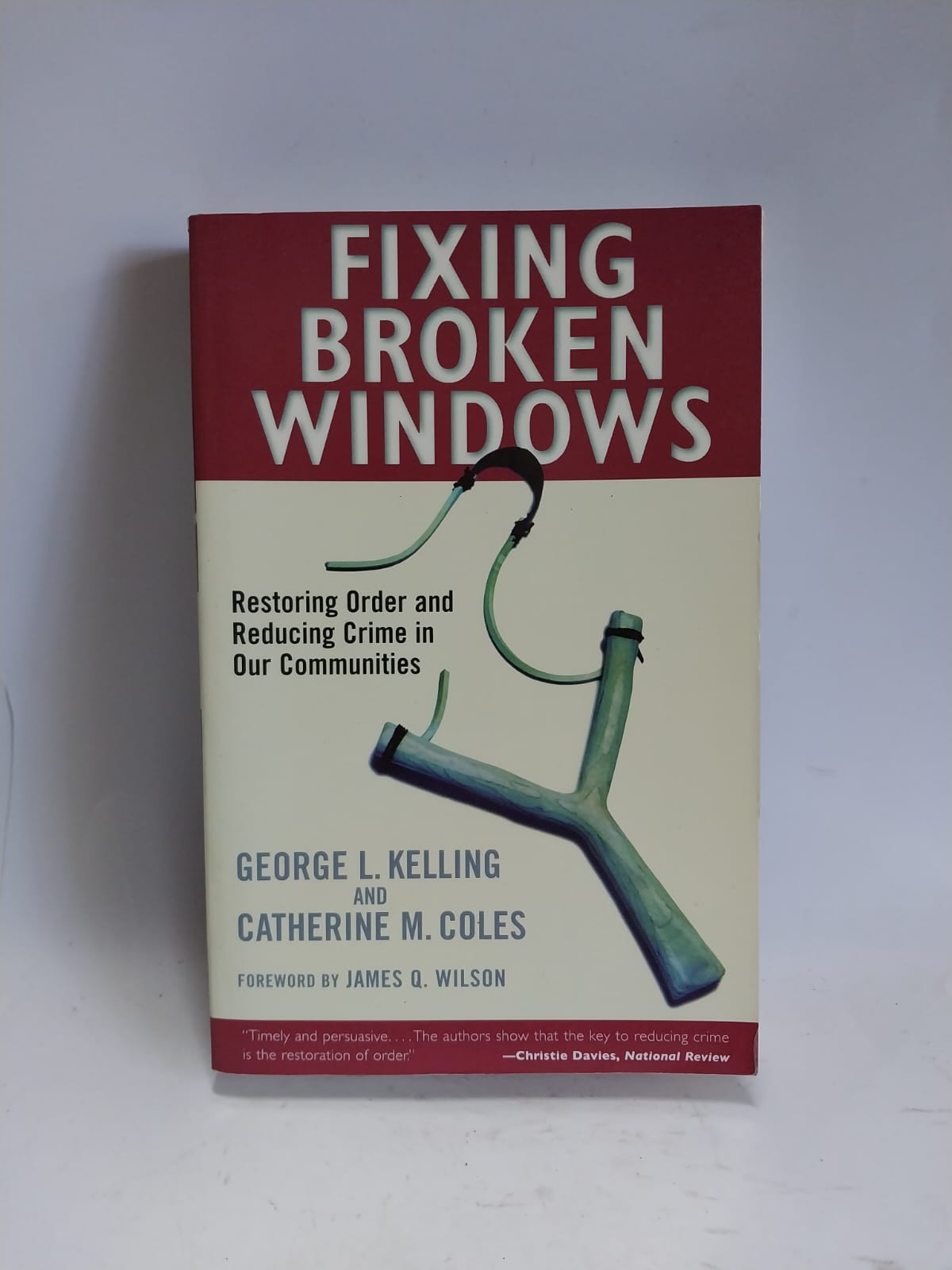 L. Kelling, George - FIXING BROKEN WINDOWS