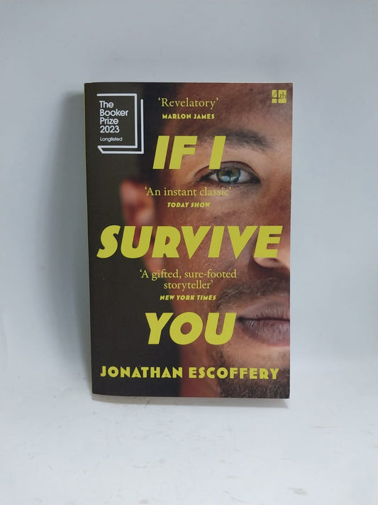 Escoffery, Jonathan - IF I SURVIVE YOU