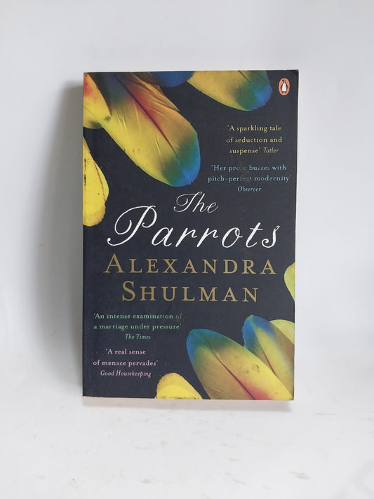 Shulman, Alexandra - THE PARROTS