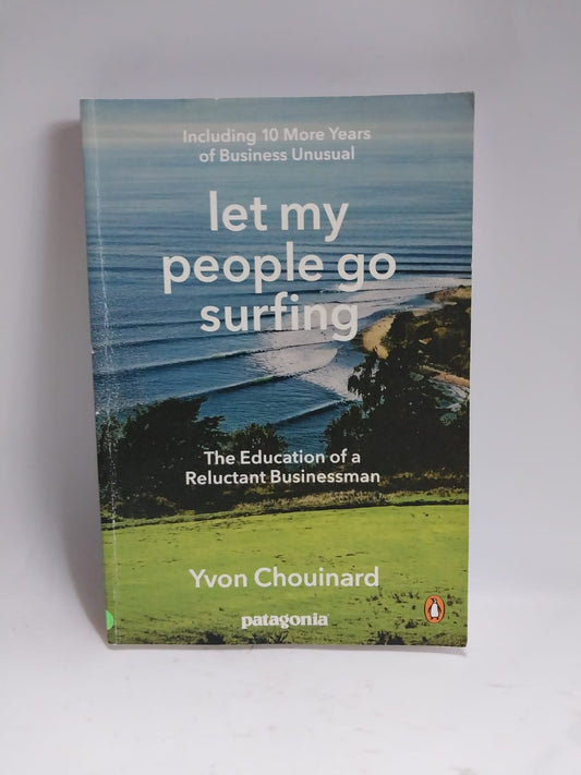 Chouinard, Yvon - LET MY PEOPLE GO SURFING