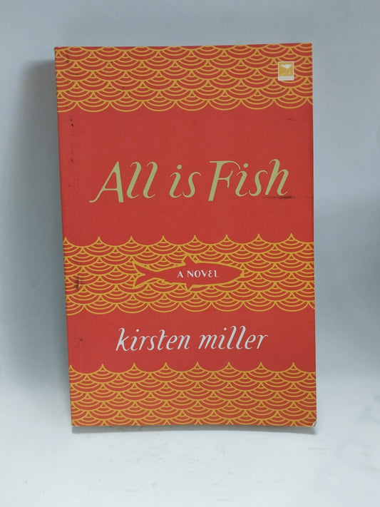 Miller, Kirsten - ALL IS FISH