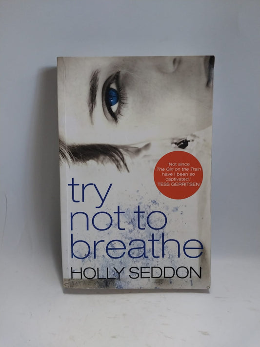 Seddon, Holly - TRY NOT TO BREATHE