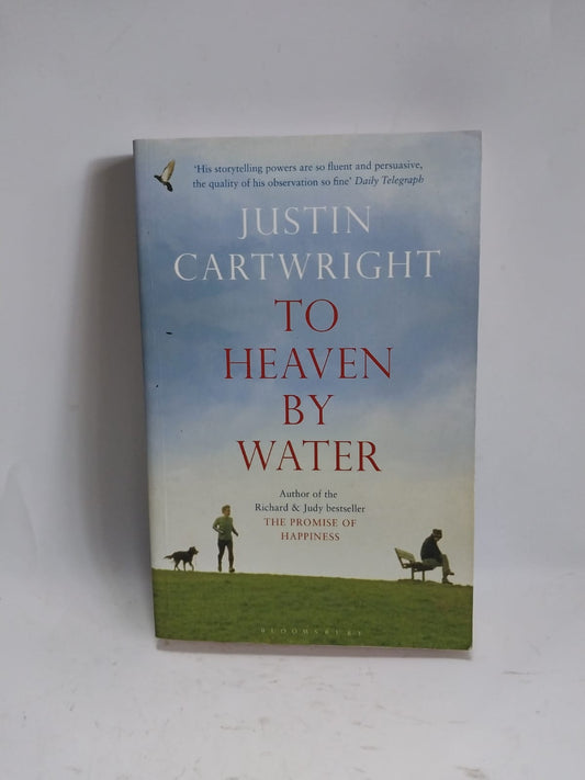 Cartwright, Justin - TO HEAVEN BY WATER