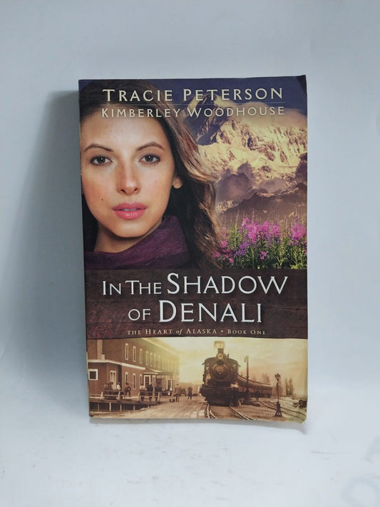 Peterson, Tracie - IN THE SHADOW OF DENALI