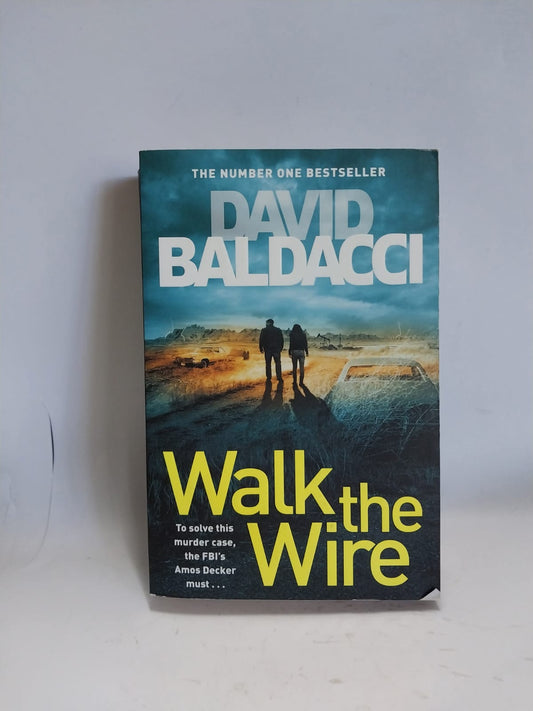 Baldacci, David - WALK THE WIRE