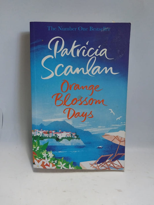 Scanlan, Patricia - ORANGE BLOSSOM DAYS