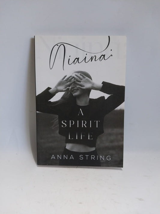String, Anna - NIAINA: A SPIRIT LIFE