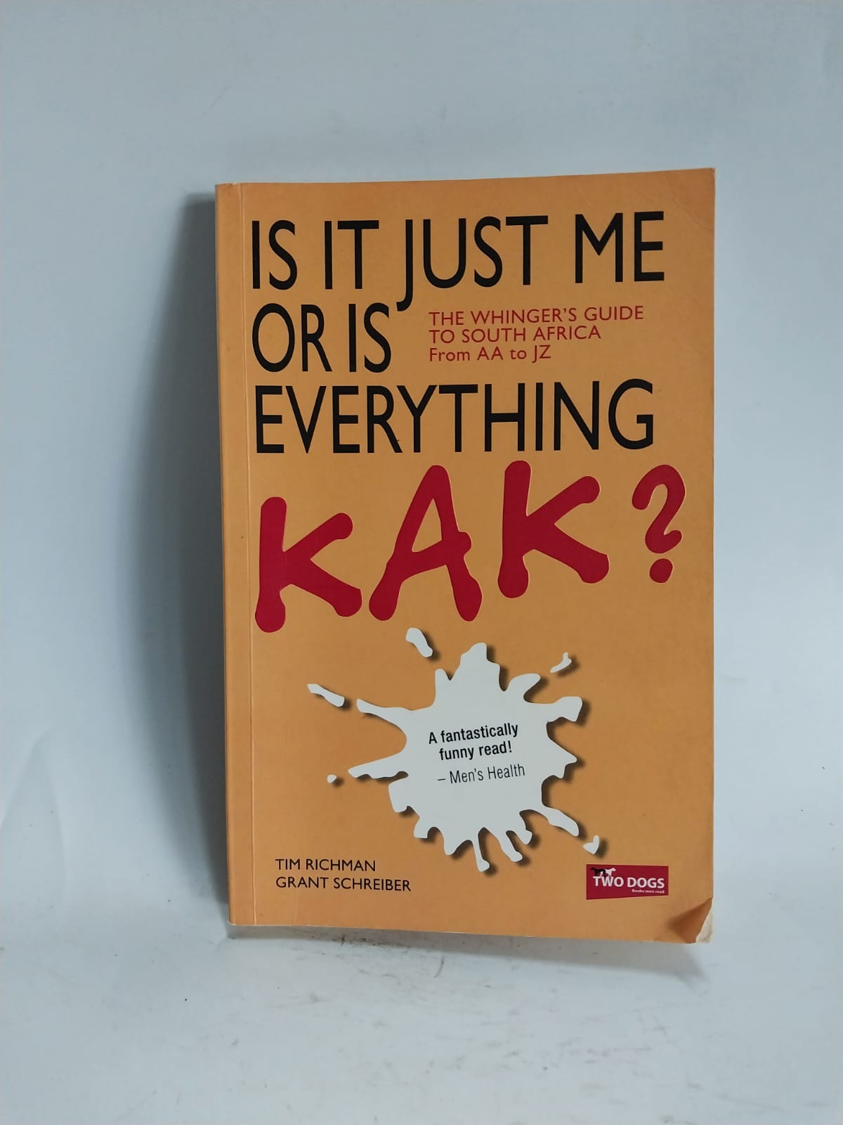 Richman, Tim - IS IT JUST ME OR IS EVERYTHING KAK?