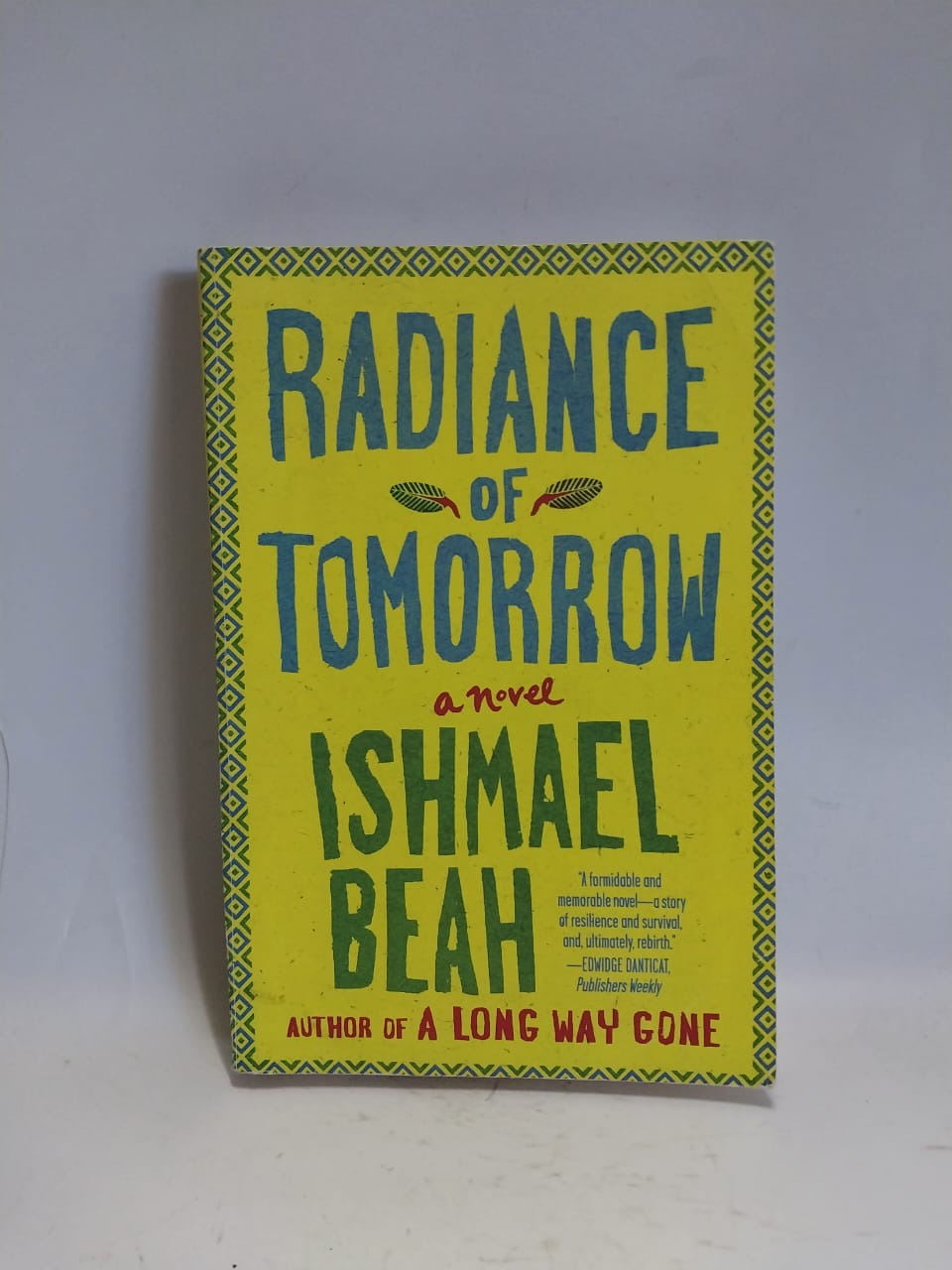 Beah, Ishmael - RADIANCE OF TOMORROW