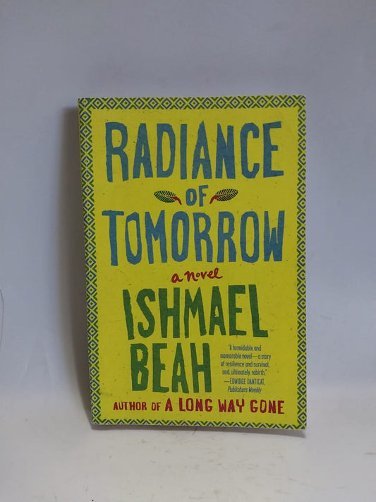 Beah, Ishmael - RADIANCE OF TOMORROW