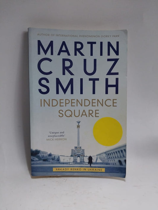 Cruz Smith, Martin - INDEPENDENCE SQUARE