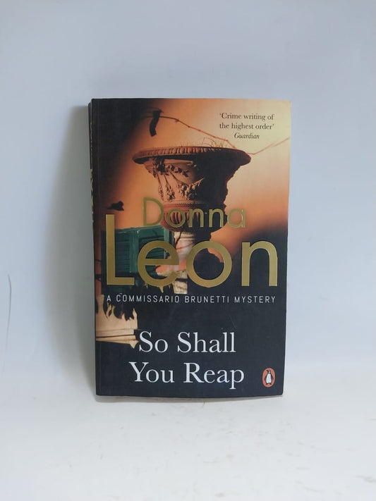 Leon, Donna - SO SHALL YOU REAP