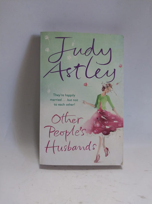 Astley, Judy - OTHER PEOPLE'S HUSBANDS