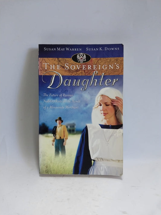 May Warren, Susan - THE SOVEREIGN'S DAUGHTER