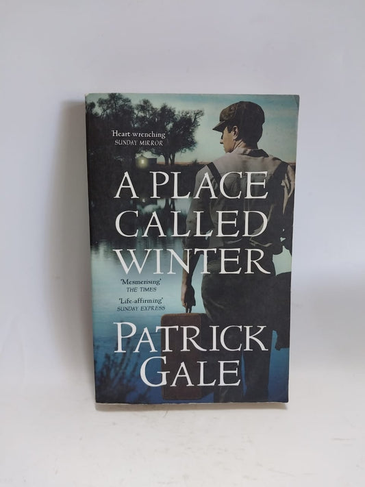 Gale, Patrick - A PLACE CALLED WINTER