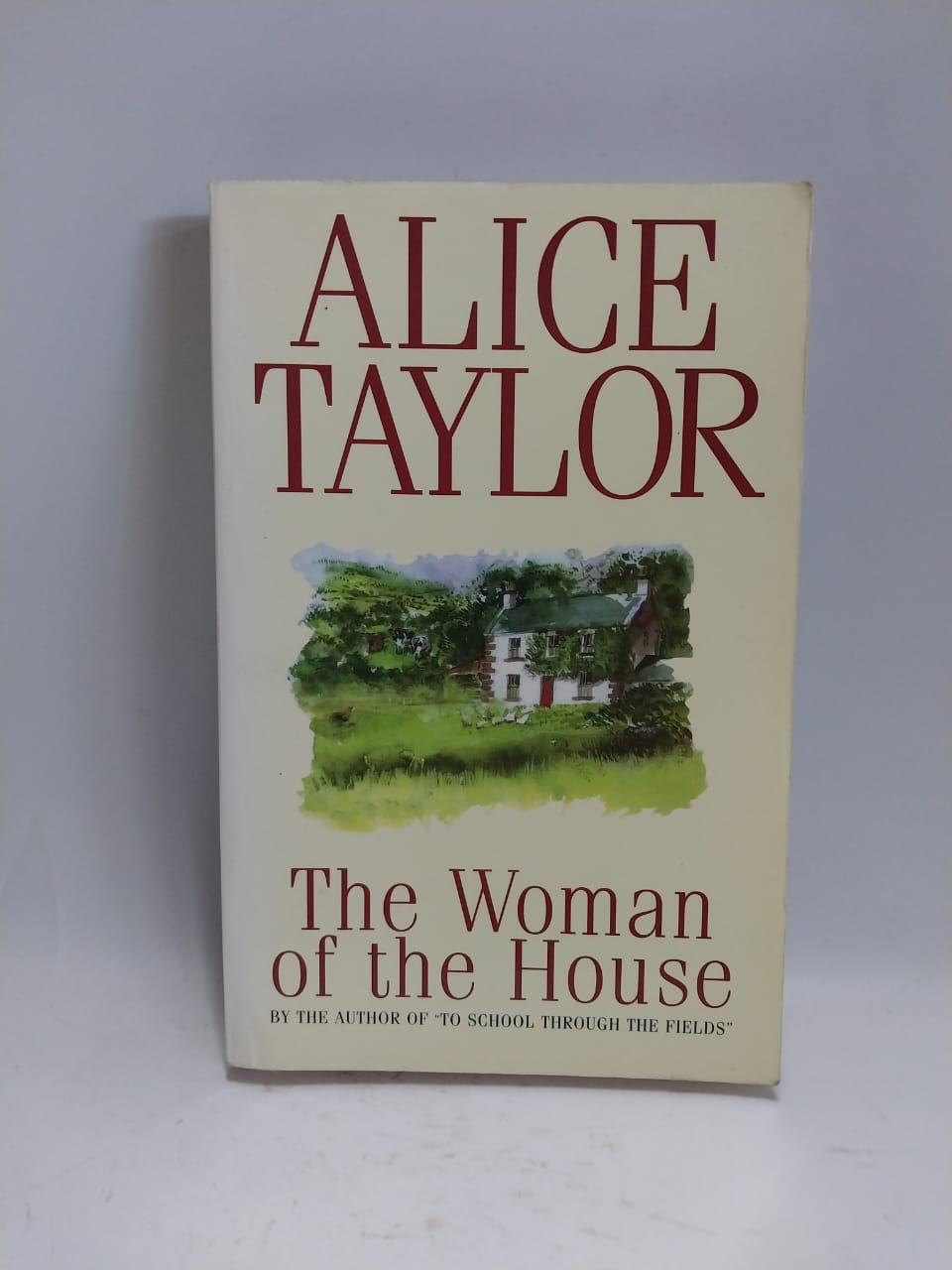 Taylor, Alice - THE WOMAN OF THE HOUSE