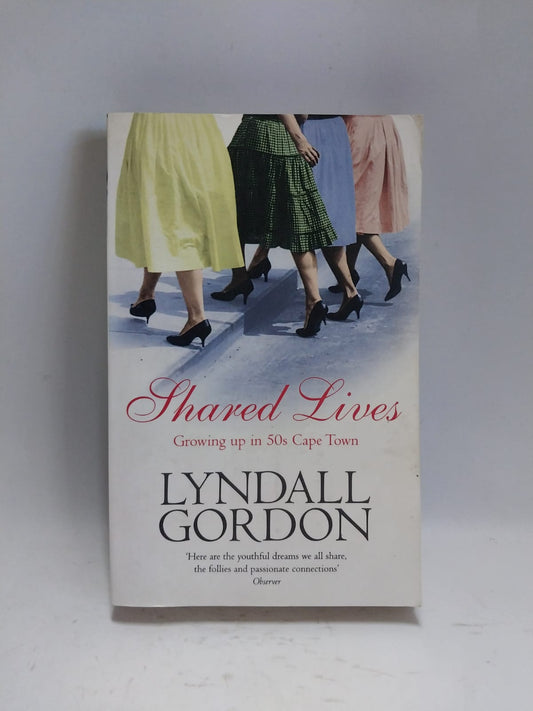 Gordon, Lyndall - SHARED LIVES