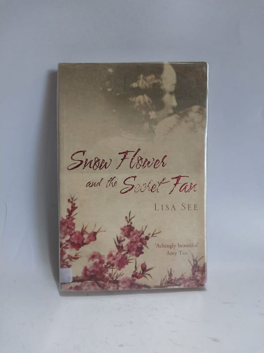 See, Lisa - SNOW FLOWER AND THE SECRET FAN