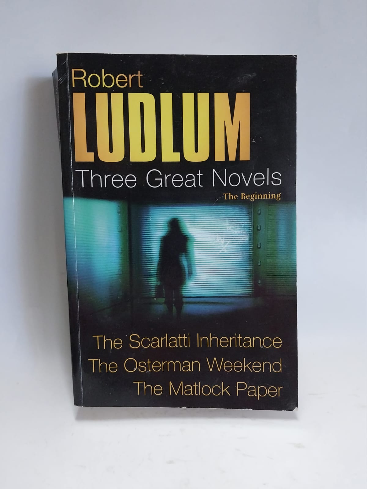Ludlum, Robert - THE SCARLET INHERITANCE/ THE OSTERMAN WEEKEND/ THE MATLOCK PAPER