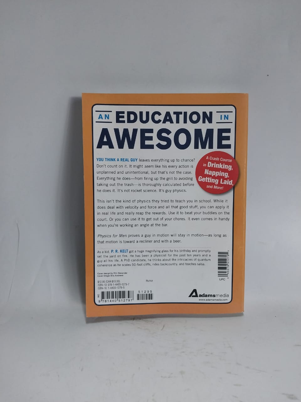 Kelt, P.R - PHYSICS FOR MEN: THE SCIENCE BEHIND BEING A GUY