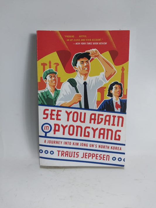 Jeppesen, Travis - SEE YOU AGAIN IN PYONGYANG