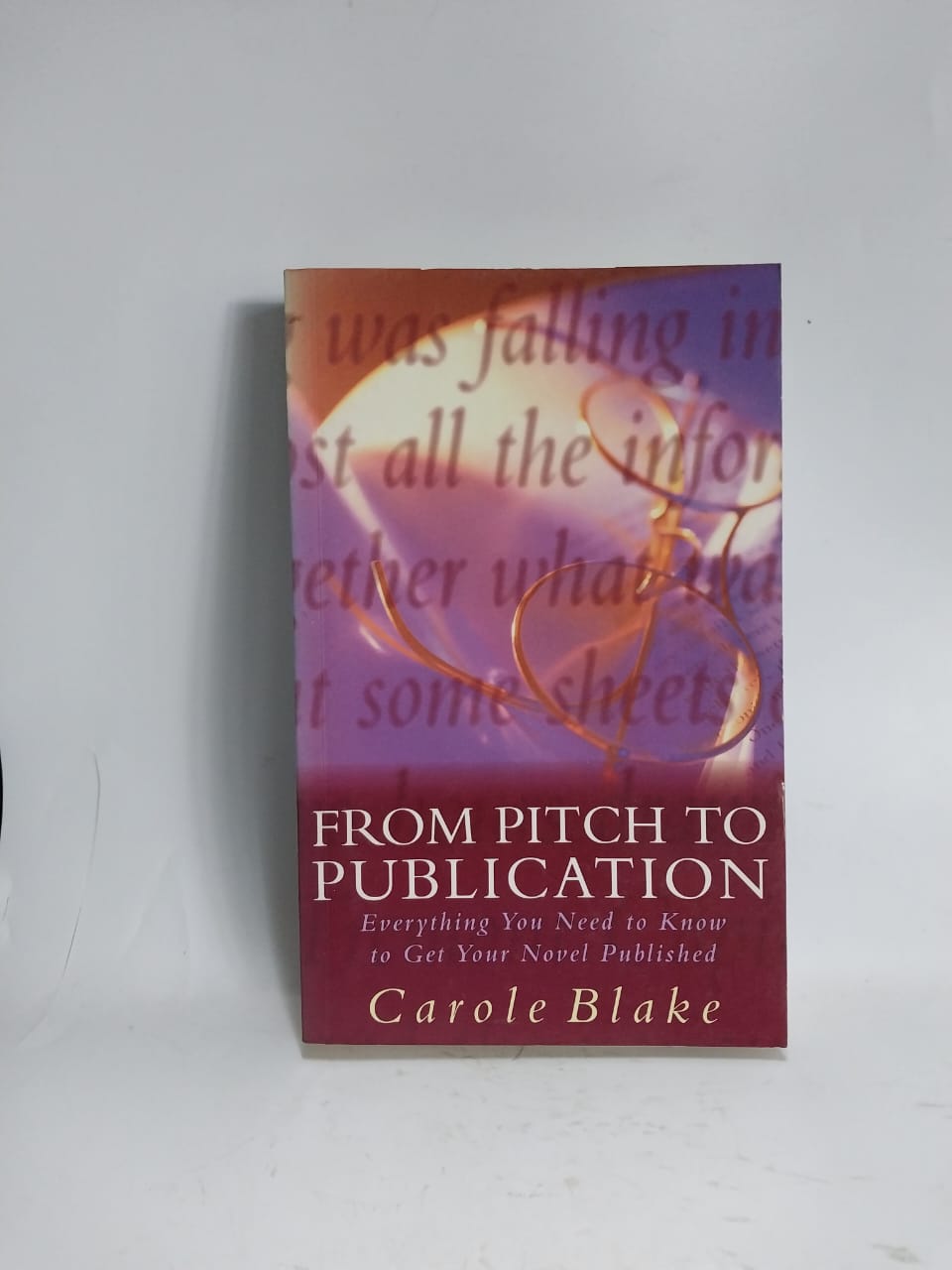 Blake, Carole - FROM PITCH TO PUBLICATION