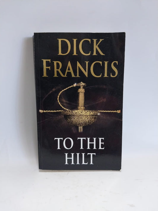 Francis, Dick - TO THE HILT