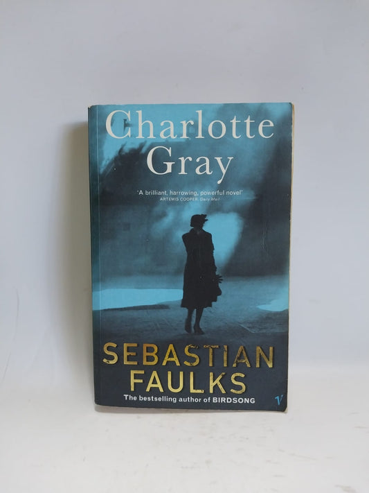 Faulks, Sebastian - CHARLOTTE GRAY