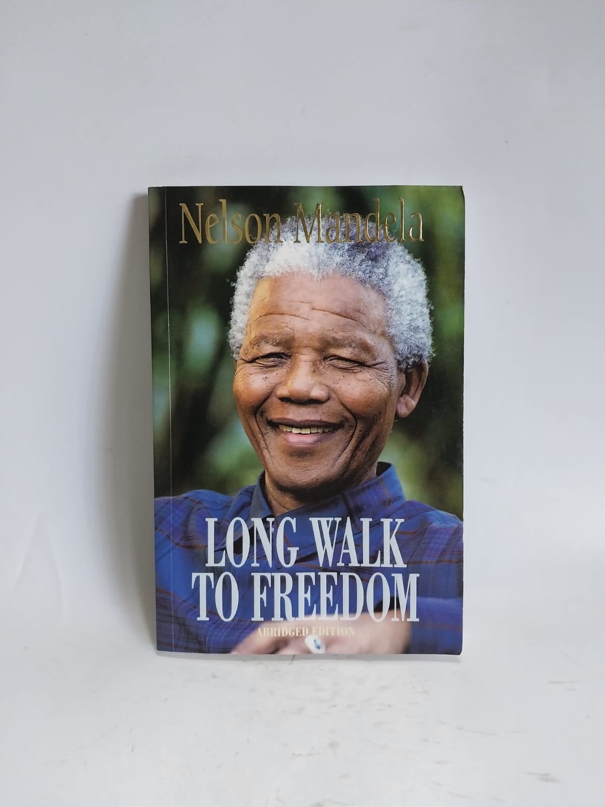 Mandela, Nelson - A LONG WALK TO FREEDOM: ABRIDGED EDITION