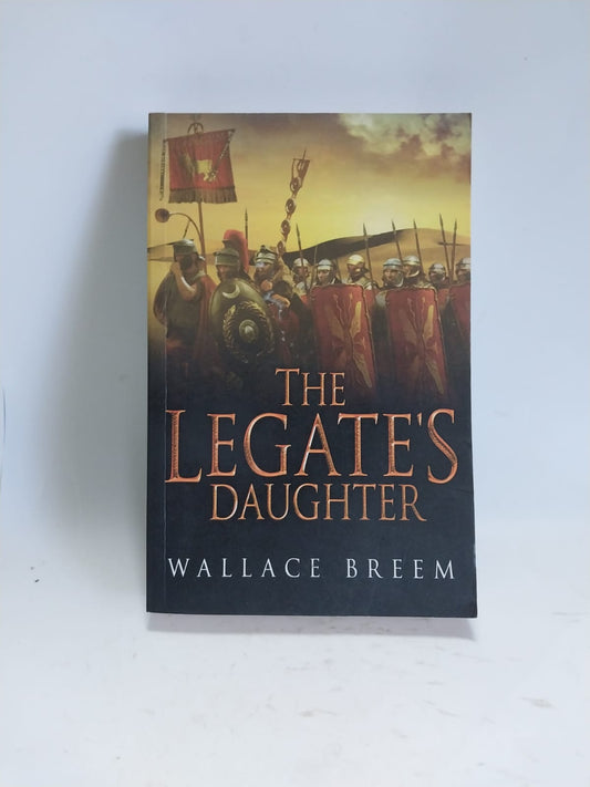 Breem, Wallace - THE LEGATE'S DAUGHTER