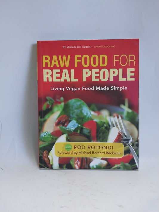 Rotondi, Rod - RAW FOOD FOR REAL PEOPLE