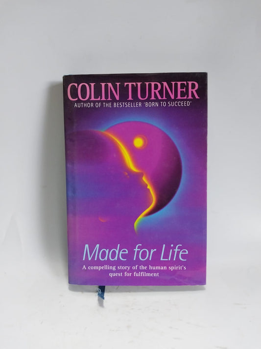 Turner, Colin - MADE FOR LIFE