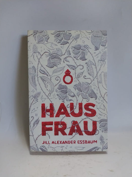 Alexander Essbaum, Jill - HAUSFRAU
