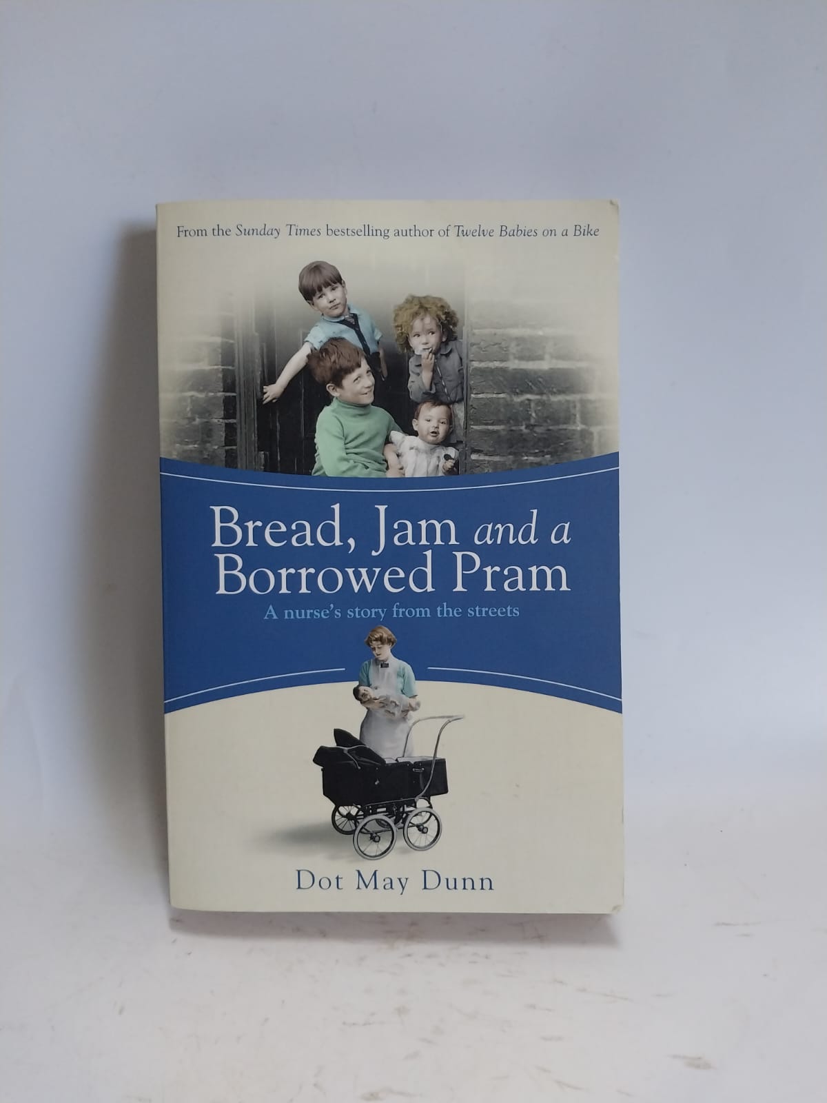 May Dunn, Dot - BREAD, JAM AND A BORROWED PRAM