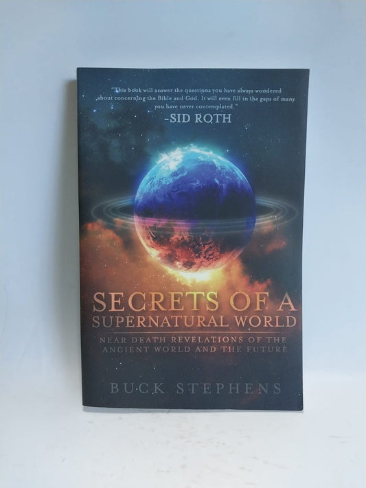 Stephens, Buck - SECRETS OF A SUPERNATURAL WORLD