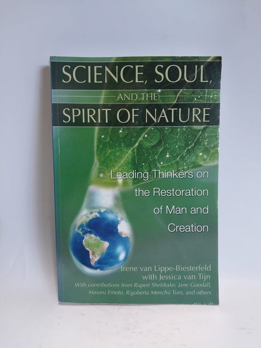 van Lippe-Biesterfield, Irene - SCIENCE, SOUL AND THE SPIRIT OF NATURE