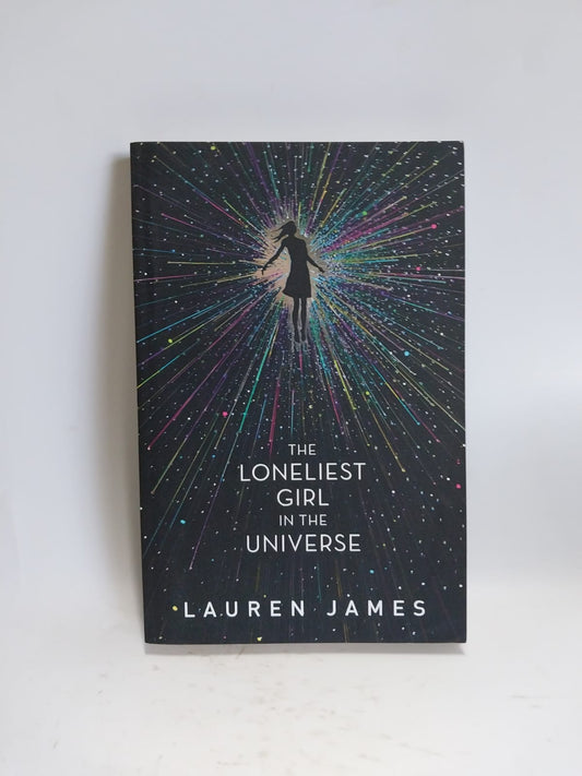 James, Lauren - THE LONELIEST GIRL IN THE UNIVERSE