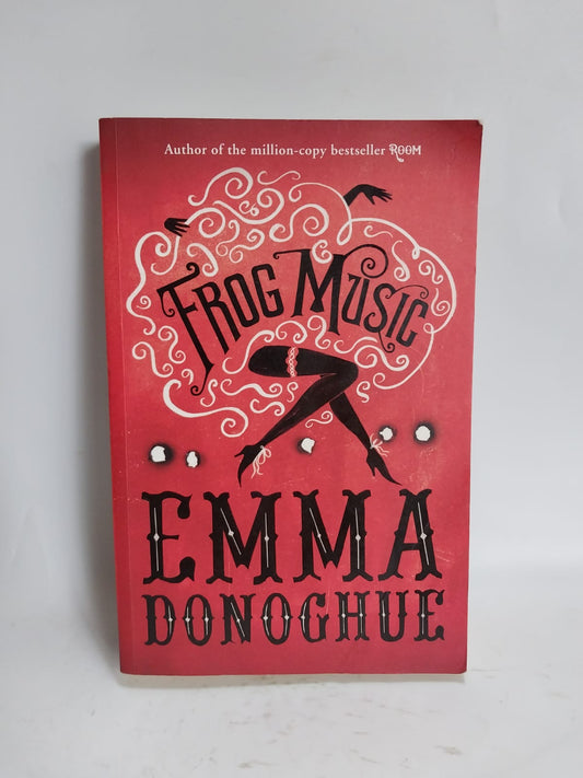 Donoghue, Emma - FROG MUSIC