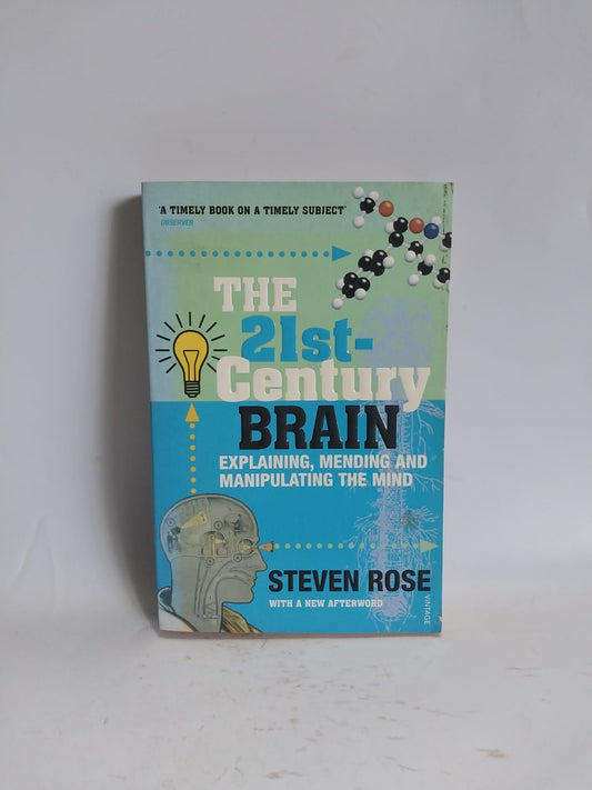 Rose, Steven - THE 21ST-CENTURY BRAIN
