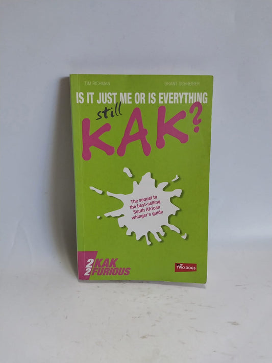 Richman, Tim - IS IT JUST ME OR IS EVERYTHING STILL KAK?