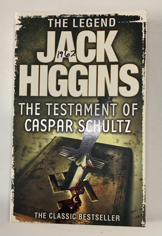 Higgins, Jack - THE TESTAMENT OF CASPAR SCHULTZ