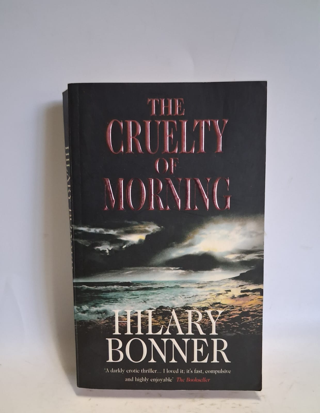 Bonner, Hilary - THE CRUELTY OF MORNING