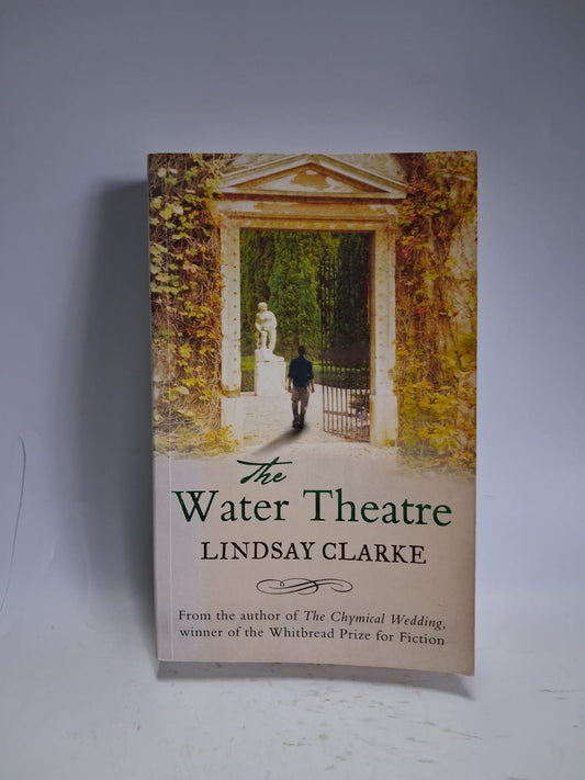 Clarke, Lindsay - THE WATER THEATRE