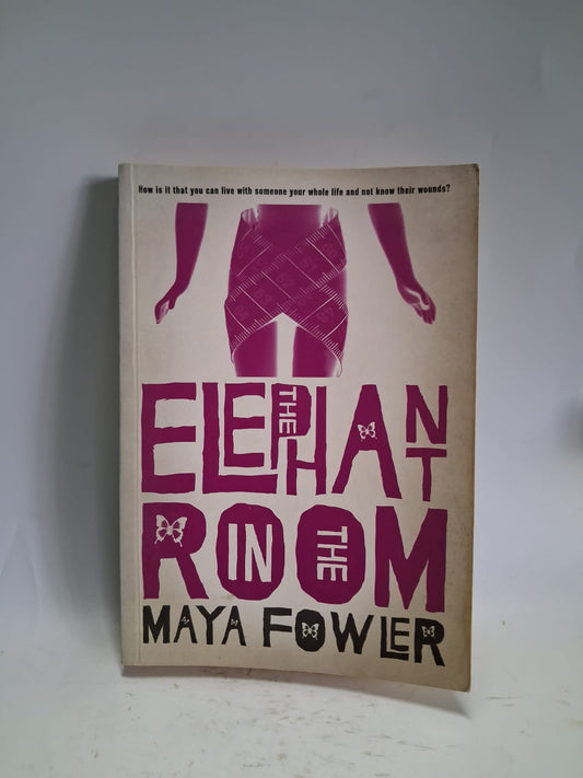 Fowler, Maya - THE ELEPHANT IN THE ROOM