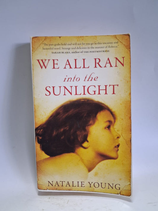 Young, Natalie - WE ALL RAN INTO THE SUNLIGHT