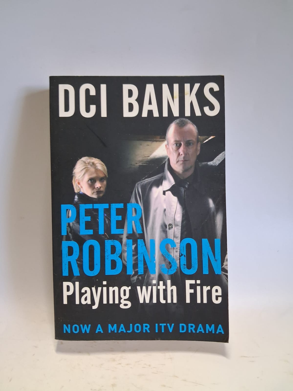 Robinson, Peter - DCI BANKS: PLAYING WITH FIRE