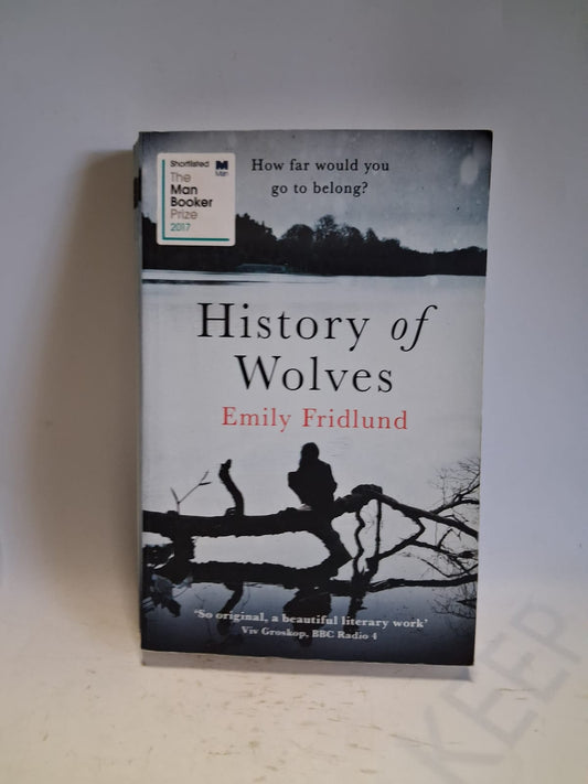Fridlund, Emily - HISTORY OF WOLVES