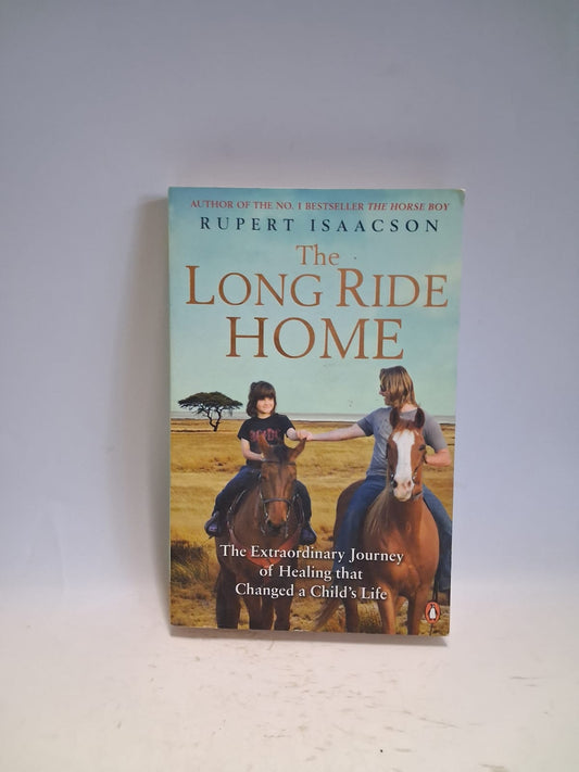 Isaacson, Rupert - THE LONG RIDE HOME